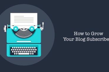 how to grow blog subscribers list