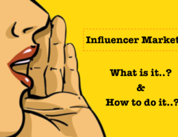 influencer marketing - what is it? and How to do it in right way?